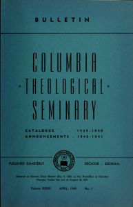 Columbia Theological Seminary Bulletin: Course Catalog 1939-1940 Announcements 1940-1941, 33, number 1, April 1940