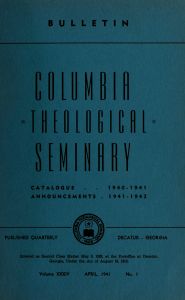 Columbia Theological Seminary Bulletin: Course Catalog 1940-1941 Announcements 1941-1942, 34, number 1, April 1941
