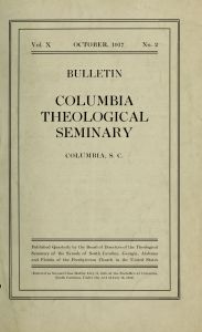 Columbia Theological Seminary Bulletin, 10, number 2, October 1917