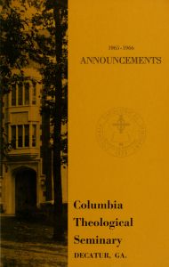 Columbia Theological Seminary Bulletin: Course Catalog 1965-1966, 58, number 1, January 1965