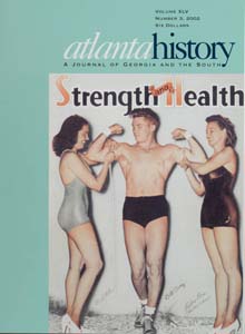 Atlanta History: A Journal of Georgia and the South, Vol. 45, No. 3, 2002