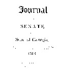 Journal of the Senate of the state of Georgia : at an annual session of the Legislature, begun and held at Milledgeville, the seat of government, on Monday the first day of November, 1813.