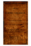 Our own school grammar : designed for our schools and academies, as a sequel to the "Primary grammar"