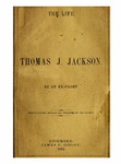 The life of Thomas J. Jackson
