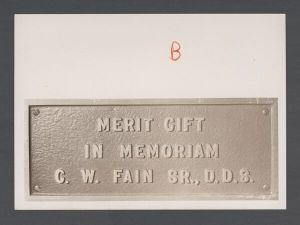 School of Dentistry - Plaque honoring Dr. C. W. Fain Sr.