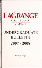 LaGrange College at Albany Undergraduate Bulletin 2007-2008, Albany, Georgia