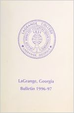 [LaGrange College] Bulletin, LaGrange, Georgia, Catalogue Issue, 1996-97, September 1996