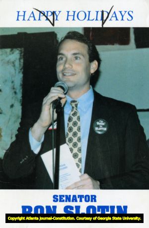 Campaign postcard (1993) for Senator Ron Slotin, Atlanta, Georgia, after July 16, 1992.