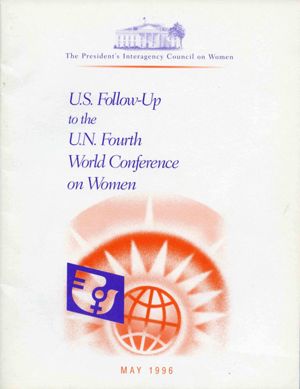 President's Interagency Council on Women: U.S. Follow-Up to the U.N. Fourth World Conference on Women, May1996