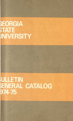 Bulletin, General Catalog, Georgia State University, 1974-1975