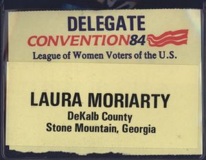 League of Women Voters of the U.S. convention delegate [name badge], 1984
