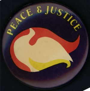 Peace and Justice [button], circa 1980s
