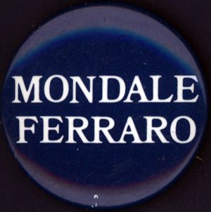 Mondale, Ferraro [button], circa 1980s
