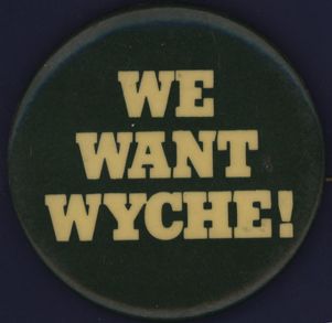 We Want Wyche! [button], circa 1986