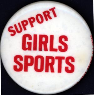Support Girls Sports [button], circa 1980s