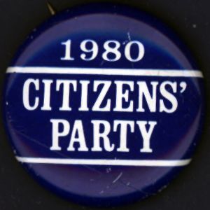 1980, Citizens' Party [button], circa 1980s