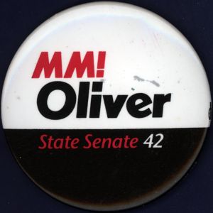 MM! Oliver, State Senate 42 [button], circa 1990s