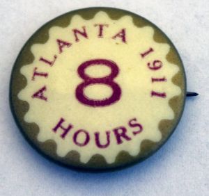 8 Hours button, Atlanta, 1911