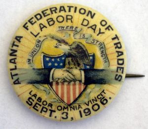 Labor Day button, Atlanta Federation of Trades, 1906
