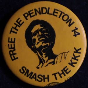 Button: "Free the Pendleton 14, Smash the KKK" [1 of 2]