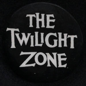 Button: "The Twilight Zone"