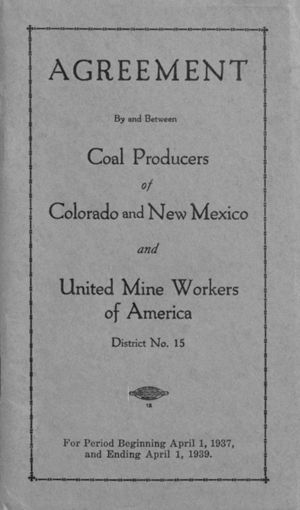 Agreement between Coal Producers of Colorado and New Mexico and United Mine Workers of America, District No. 15, 1937-04-01 to 1939-04-01