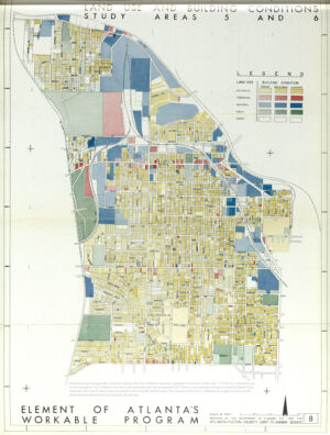 Element of Atlanta's Workable Program: Land Use and Building Conditions; Study Areas 5 and 6.