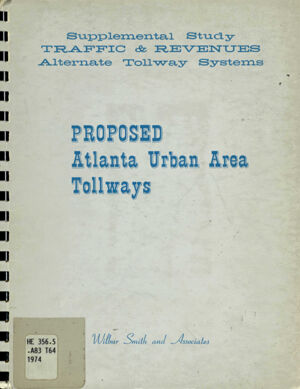 Proposed Atlanta urban area tollways: supplemental study, traffic and revenues, alternative tollway systems