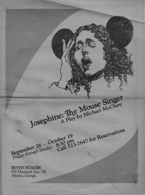 "Josephine: The Mouse Singer," by Michael McClure, program for the performance at 7 Stages Theatre, Atlanta, Georgia, September 26 - October 19, 1980. (8 pages)