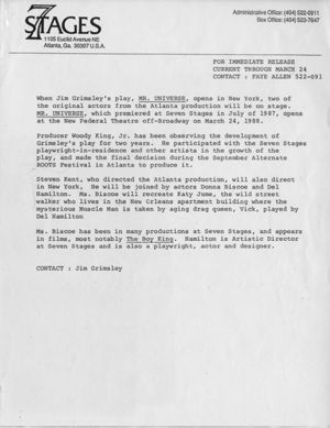 Press releases announcing a production of Jim Grimsley's "Mr. Universe," at the New Federal Theatre, off Broadway, New York, New York, beginning March 24, 1988. (4 pages)