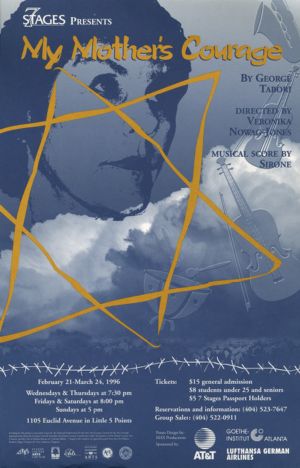"My Mother's Courage," by George Tabori, poster advertising the performance at 7 Stages Theatre, Atlanta, Georgia, February 21 - March 24, 1996.