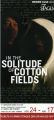 "In the Solitude of Cotton Fields" (Dans la solitude des champs de coton), by Bernard-Marie Koltes, postcard announcing the production at 7 Stages Theatre, Atlanta, Georgia, April 24 - May 17, 2008.