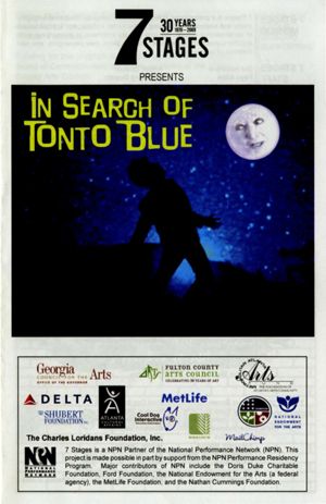 "In Search of Tonto Blue," created by Tony Brown and Kari Margolis, program for the performance at 7 Stages Theatre, Atlanta, Georgia, May 6 - 9, 2010.