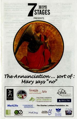 Celeste Miller's "The Annunciation... Sort of: Mary Says 'No'," program for the performance at 7 Stages Theatre, Atlanta, Georgia, March 25 - 28, 2010. (12 pages)