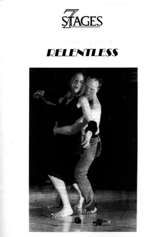"Relentless," created by Double Edge Theatre, program for the performance at 7 Stages Theatre, Atlanta, Georgia, October 25 - November 3, 2001. (4 pages)