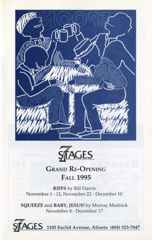 "Riffs," a comedy by Bill Harris, and "Freeze" and "Baby, Jesus!" by Murray Mednick, program for the performances at 7 Stages Theatre, Atlanta, Georgia, between November 1 - December 17, 1995. (16 pages)