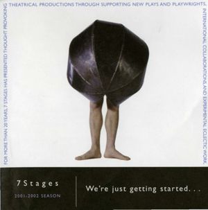 7 Stages 2001-2002 Season: "We're Just Getting Started," brochure, advertising productions at 7 Stages Theatre, Atlanta, Georgia, 2001-2002. (16 pages)
