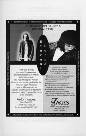 "Eternal Curse," adapted and directed by Gerrit Timmers from the novel by Manuel Puig, program for performance at 7 Stages Theatre, Atlanta, Georgia, September 10 - October 5, 1997. (10 pages)