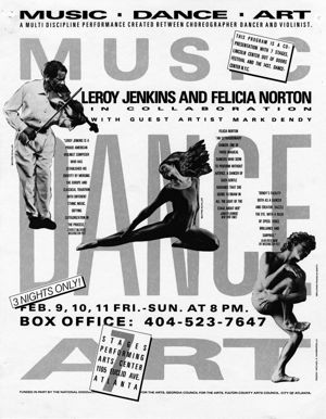 Poster advertising "Music, Art, Dance," a multi-discipline performance with Leroy Jenkins, Felicia Norton, and Mark Dendy, 7 Stages Theatre, Atlanta, Georgia, February 9-11, 1990.