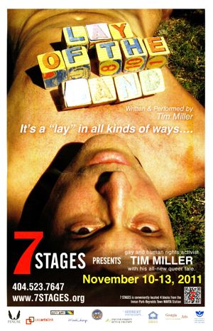 Tim Miller's "Lay of the Land," poster advertising the performances at 7 Stages Theatre, Atlanta, Georgia, November 10 - 13, 2011.