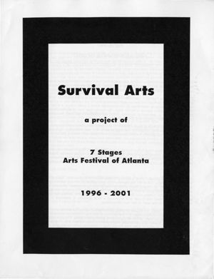 Survival Arts, A Project of 7 Stages; Arts Festival of Atlanta, 1996 - 2001, Atlanta, Georgia, July 1996.