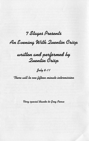 7 Stages presents "An Evening With Quentin Crisp," written and performed by Quentin Crisp, program for the performances at 7 Stages Theatre, Atlanta, Georgia, July 8 - 11, 1999. (4 pages)
