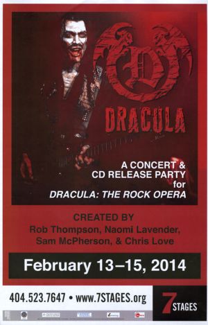 Dracula: A concert and CD release party for Dracula: The Rock Opera, created by Rob Thompson, Naomi Lavender, Sam McPherson, and Chris Love, poster for the performances at 7 Stages Theatre, Atlanta, Georgia, February 13-15, 2014.