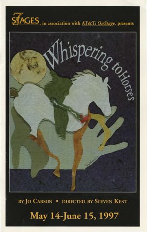Jo Carson's "Whispering to Horses," program of the production at 7 Stages Theatre, Atlanta, Georgia, May 14 - June 15, 1997. (16 pages)