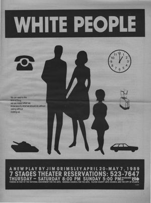 Jim Grimsley's "White People," program of the performance at 7 Stages Theatre, Atlanta, Georgia, April 20 - May 7, 1989. (12 pages on newsprint)