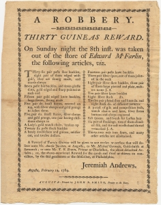 A robbery. Thirty guineas reward. On Sunday night the 8th inst. was taken out of the store of Edward McFarlin, the following articles, viz. [buckles, watch chains, spurs] ...Jeremiah Andrews