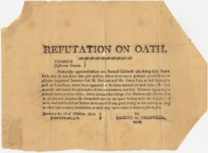 Refutation on Oath. Georgia. Jefferson County. Personally appeared before me, Samuel Caldwell who being duly sworn saith, that he was some time present, when there was a political conversation or dispute happened between Col. M. Shelman and Mr. Owen Fort