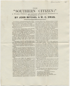 The "Southern Citizen:" A Weekly political and literary newspaper published in Washington, D.C., by John Mitchel & W. G. Swan