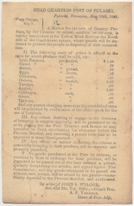 Head Quarters Post of Pulaski, Pulaski, Tennessee, Nov. 18th, 1863. Post order, no. 7 ... [market established for soldiers or citizens at the Yellow Brick Store with set rates for produce] By order of John s. Wilcox, Col. 52d Ills. Vol. Infty., --Com'd Post. A.P. Vaughan, Liet. & Post Adj't