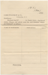 James Woodrow & Co., Columbia, S.C. Gentlemen, enclosed find $___ in postal order, registered letter, cheque, for which send the Southern Presbyterian as follows: [blank form]
